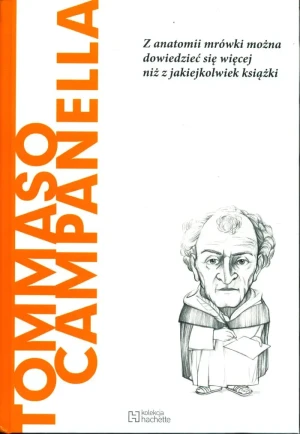 Tommaso Campanella. Z anatomii mrówek można dowiedzieć się więcej niż z jakiejkolwiek książki - Sara De Carlo - książka