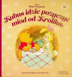 Kubuś idzie pożyczyć miód od Królika - Małgorzata Strzałkowska, praca zbiorowa - książka