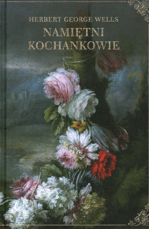 Namiętni kochankowie - Herbert George Wells - książka