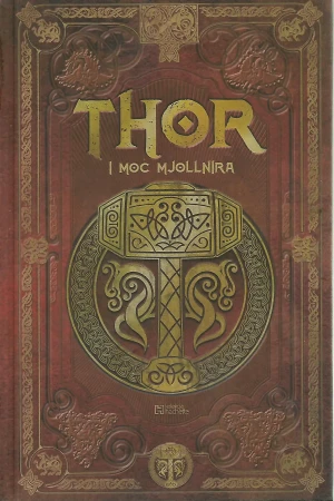 THOR I MOC MJOLLNIRA HACHETTE t.1 - Praca zbiorowa - książka