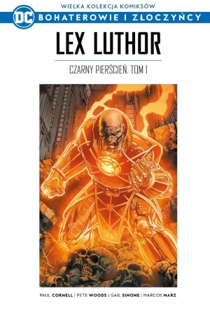 Wielka Kolekcja Komiksów DC Bohaterowie i Złoczyńcy. Lex Luthor Czarny pierścień Część 1 Tom 19 - W opisie - książka