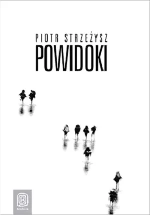 Powidoki. Wyd. I - Piotr Strzeżysz - książka