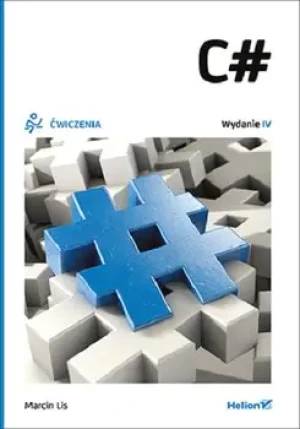 C#. Ćwiczenia - Marcin Lis - książka