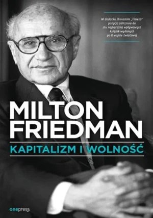 Kapitalizm i wolność - Milton Friedman - książka
