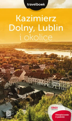 Kazimierz Dolny, Lublin i okolice - Magdalena Bodnari - książka