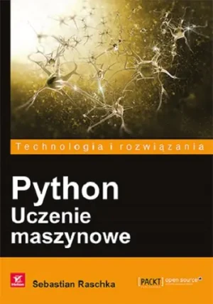 Python. Uczenie maszynowe - Sebastian Raschka - książka