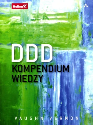 DDD. Kompendium wiedzy - Vaughn Vernon - książka