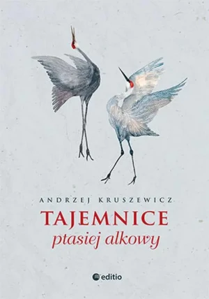 Tajemnice ptasiej alkowy - Andrzej Kruszewicz - książka