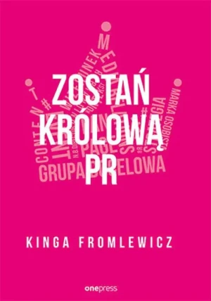 Zostań królową PR - Kinga Fromlewicz - książka