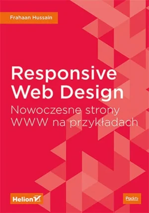 Responsive Web Design. Nowoczesne strony WWW na przykładach - Frahaan Hussain - książka