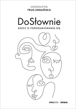 DoSłownie. Rzecz o porozumiewaniu się - Magdalena Trus-Urbańska - książka
