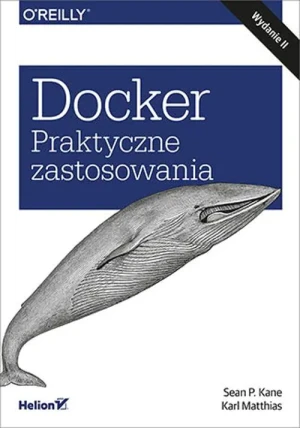 Docker. Praktyczne zastosowania - Amy Harmon - książka