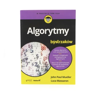 Algorytmy bystrzaków - John Paul Mueller, Luca Massaron - książka