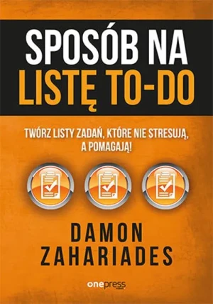Sposób na listę to-do - Damon Zahariades - książka