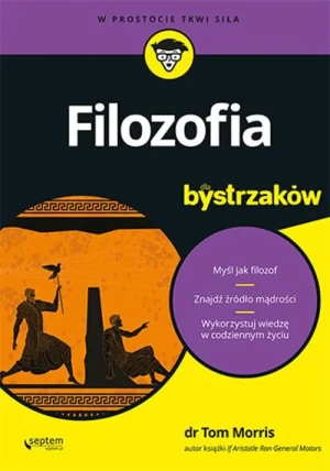 Filozofia dla bystrzaków - Tom Morris - książka