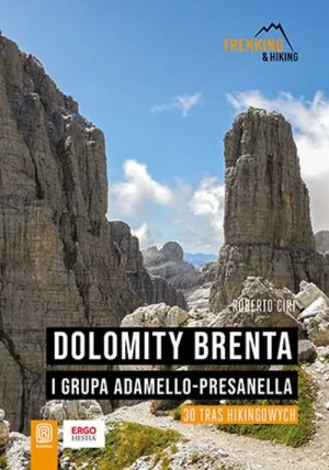 Dolomity Brenta i grupa Adamello Presanella. 30 tras hikingowych - Roberto Ciri - książka