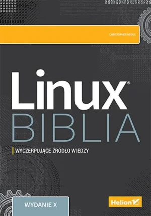 Linux. Biblia - Christopher Negus - książka