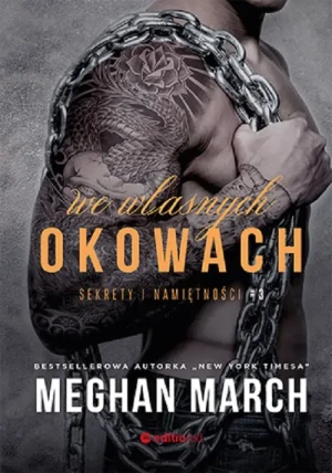 We własnych okowach. Sekrety i namiętności. Tom 3 - Michał Matlak - książka