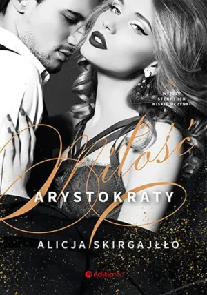 Miłość arystokraty - Alicja Skirgajłło - książka