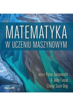 Matematyka w uczeniu maszynowym - praca zbiorowa - książka