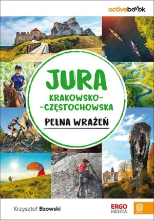Jura Krakowsko-Częstochowska pełna wrażeń - Krzysztof Bzowski - książka