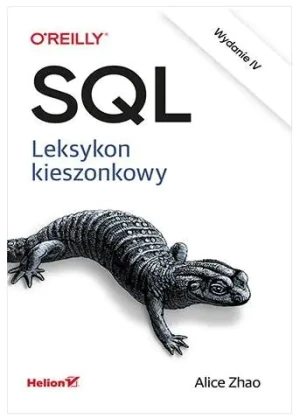 SQL. Leksykon kieszonkowy. Wydanie IV - Alice Zhao - książka