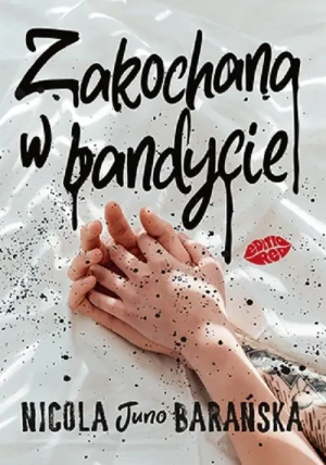 Zakochana w bandycie - Nicola Juno Barańska - książka