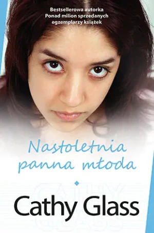 Nastoletnia panna młoda - Cathy Glass - książka