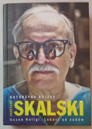 Profesor Skalski. Lekarz od cudów - Katarzyna Kojzar - książka