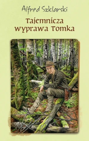 Tajemnicza wyprawa Tomka. Przygody Tomka Wilmowskiego. Tom 5 - Alfred Szklarski - książka