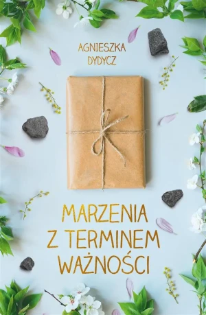 Marzenia z terminem ważności - Agnieszka Dydycz - książka