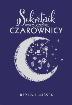 Sekretnik współczesnej czarownicy - Keylah Missen, Stanisław Bończyk - książka