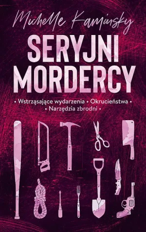 Seryjni mordercy (pocket) - Michelle Kaminsky - książka