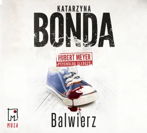 Balwierz. Hubert Meyer. Tom 6 - Katarzyna Bonda, Adam Bauman - książka