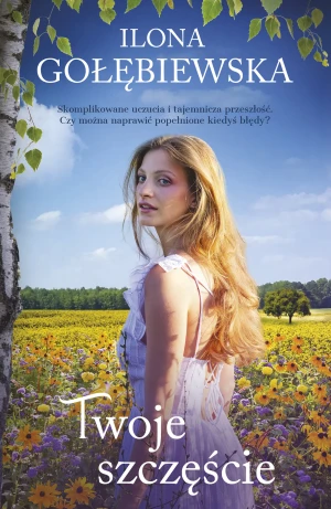 Twoje szczęście - Ilona Gołębiewska - książka