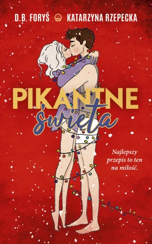 Pikantne święta - Katarzyna Rzepecka, D.B. Foryś - książka