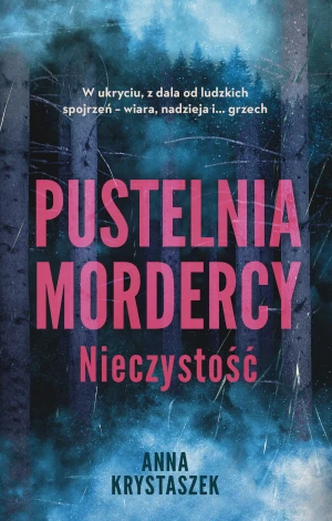 Pustelnia mordercy. Nieczystość - Anna Krystaszek - książka