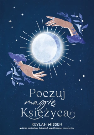 Poczuj magię Księżyca - Keylah Missen, Stanisław Bończyk - książka