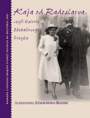 Kaja od Radosława - Aleksandra Ziółkowska Boehm - książka