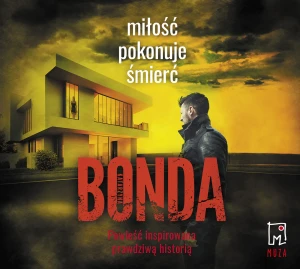 Miłość pokonuje śmierć. Tom 3 - Katarzyna Bonda, Adam Bauman - książka