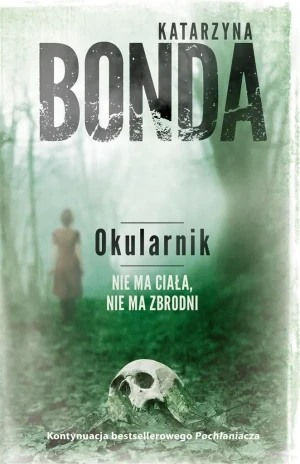 Okularnik. Sasza Załuska. Tom 2 - Katarzyna Bonda - książka