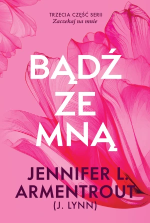 Bądź ze mną - Jennifer L. Armentrout, Paweł Wolak - książka