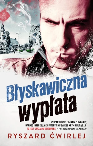 Błyskawiczna wypłata. Milicjanci z Poznania. Tom 7 - Ryszard Ćwirlej - książka