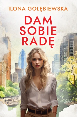 Dam sobie radę - Ilona Gołębiewska - książka