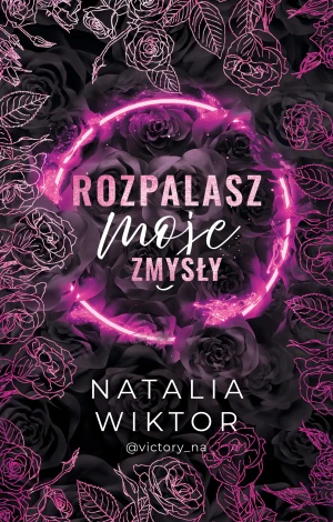 Rozpalasz moje zmysły - Natalia Wiktor - książka