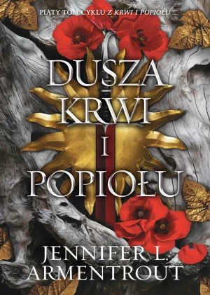 Dusza krwi i popiołu. Z krwi i popiołu. Tom 5 - Jennifer L. Armentrout - książka