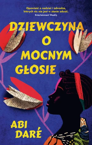 Dziewczyna o mocnym głosie - Abi Dare - książka