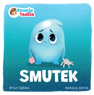 Emocje Tadzia. Smutek - Artur Gębka - książka