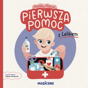 Pierwsza pomoc z Lelkiem - Mazur Monika - książka