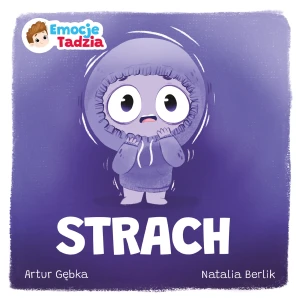 Emocje Tadzia. Strach - Artur Gębka - książka